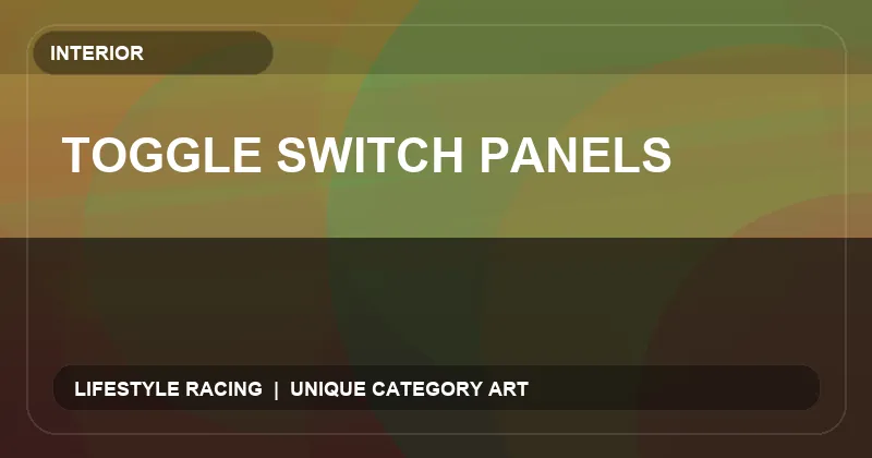 Toggle Switch Panels